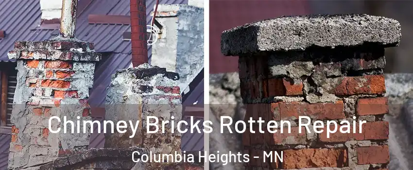  Chimney Bricks Rotten Repair Columbia Heights - MN