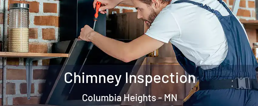  Chimney Inspection Columbia Heights - MN