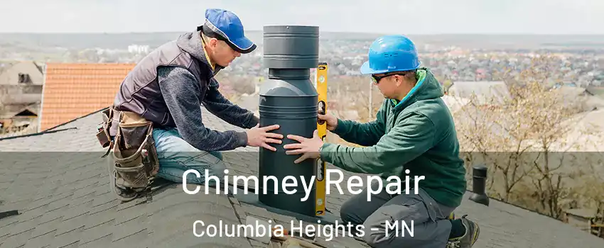  Chimney Repair Columbia Heights - MN