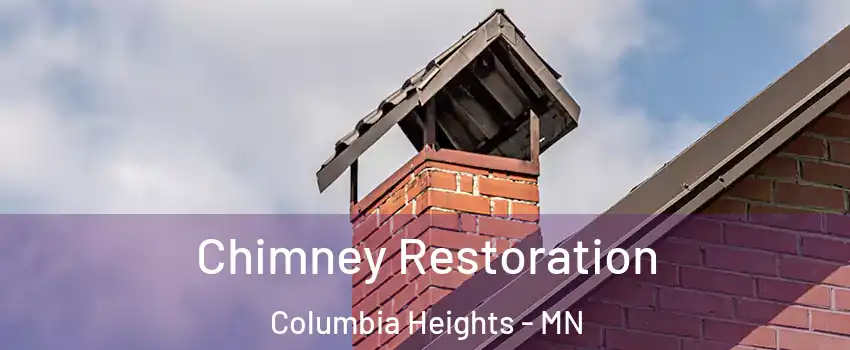  Chimney Restoration Columbia Heights - MN
