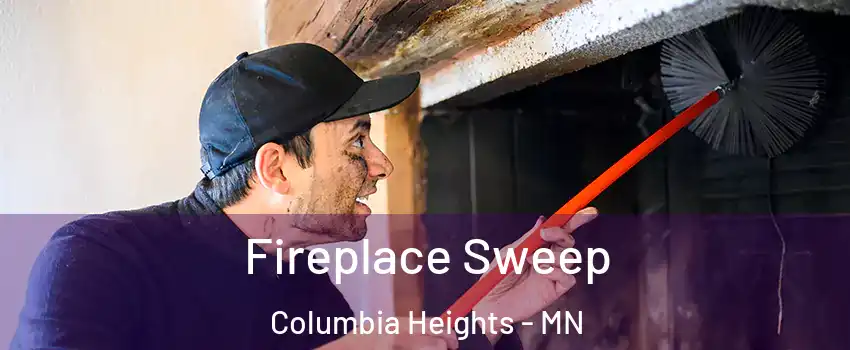  Fireplace Sweep Columbia Heights - MN