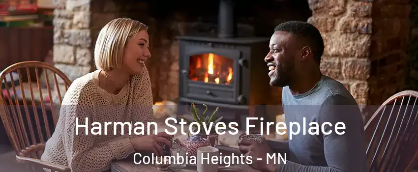  Harman Stoves Fireplace Columbia Heights - MN