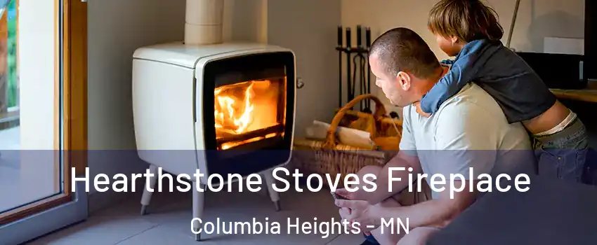  Hearthstone Stoves Fireplace Columbia Heights - MN