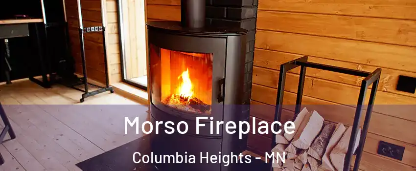  Morso Fireplace Columbia Heights - MN