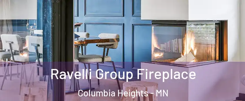  Ravelli Group Fireplace Columbia Heights - MN